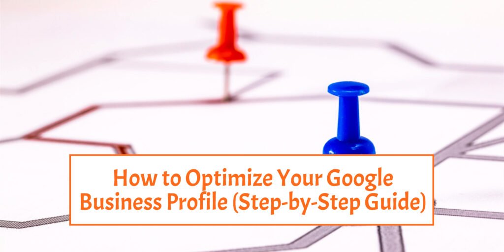 How to Optimize Your Google Business Profile (Step-by-Step Guide for 2026) 2 how to optimize your google business profile